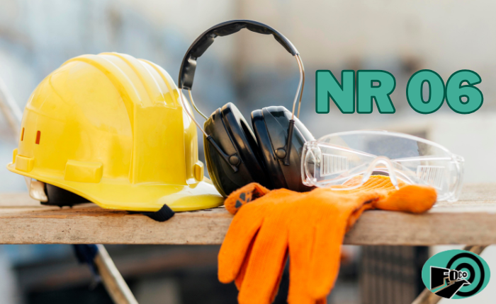 NR 06 – EQUIPAMENTOS DE PROTEÇÃO INDIVIDUAL – EPI