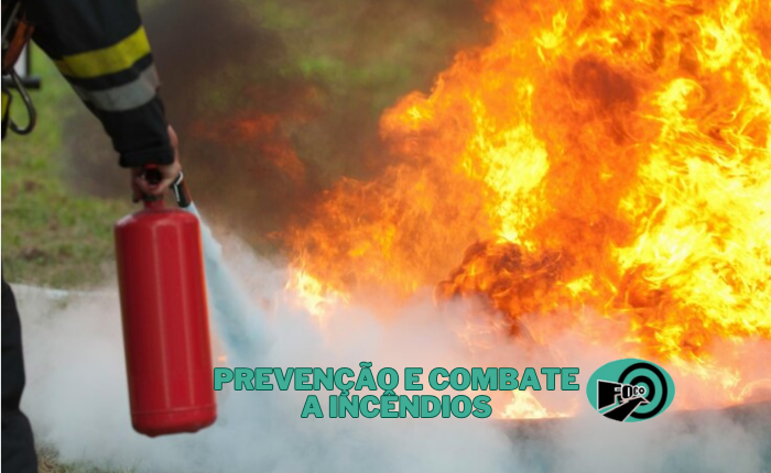PREVENÇÃO E COMBATE A INCÊNDIO